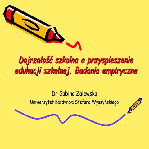 Dojrzałość szkolna a przyspieszenie edukacji szkolnej. Badania empiryczne