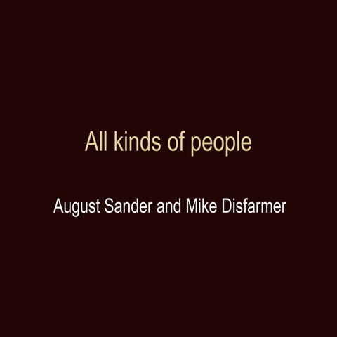 August sanders and Mike Disfarmer