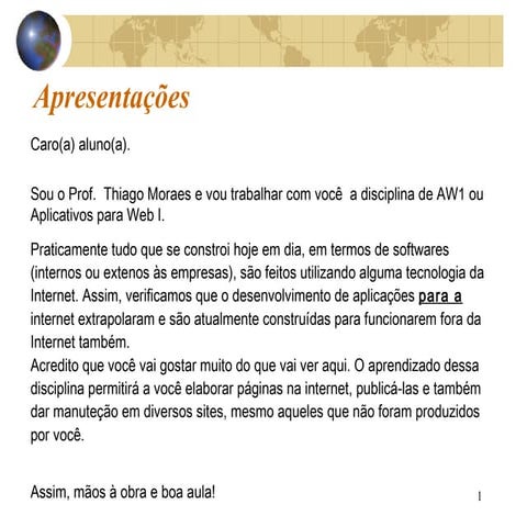 Aula 1 - Aplicações para WEB I - Apresentação