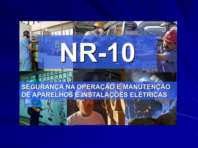 Aula - NR 10 segurança e prevenção e instalação elétrica de baixa e ...