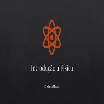 aula 01 - Introdução a Física primeiro ano do ensino médio.pptx