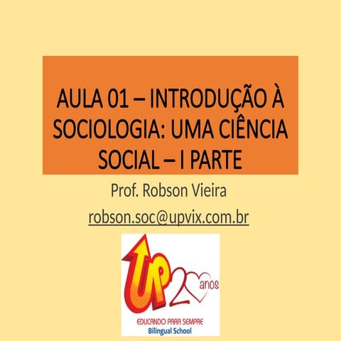 Aula 01 - Introdução à Sociologia_uma ciência social - Prof. Robson.pptx