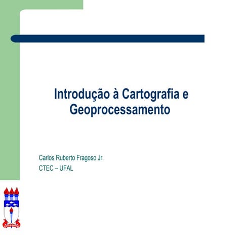 Aula 01   noções de cartografia e geoprocessamento