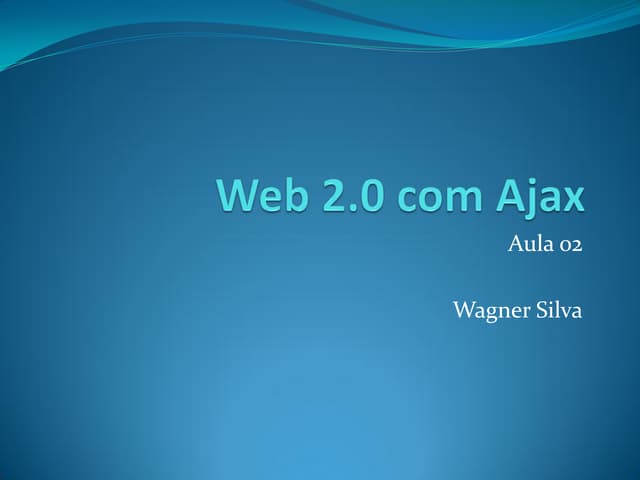 Web 2.0 com Ajax: JQuery/PHP (Aula 02)