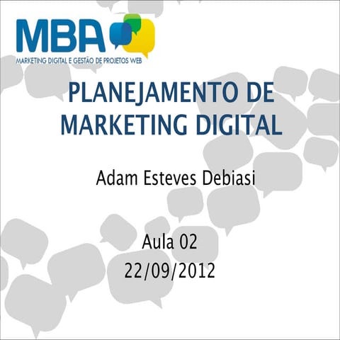 Aula 02 - Planejamento de Marketing Digital e Tópicos de Mobile Marketing - turma 03
