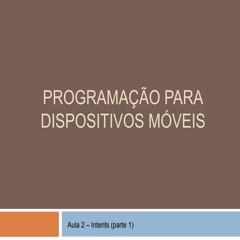 Android - Programação para dispositivos móveis (Aula 2)