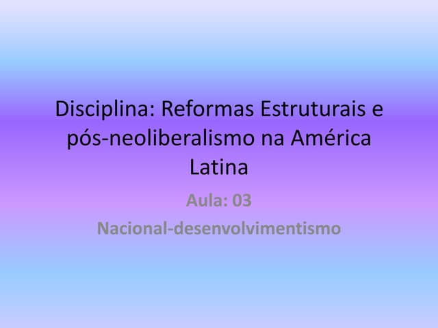 Aula 03 ref.neoliberais | PPT