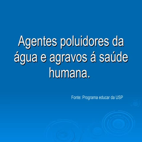 Aula 04   agentes poluidores da água