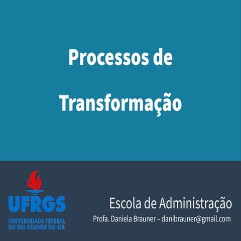 Aula 04   introducao processos de transformação - db