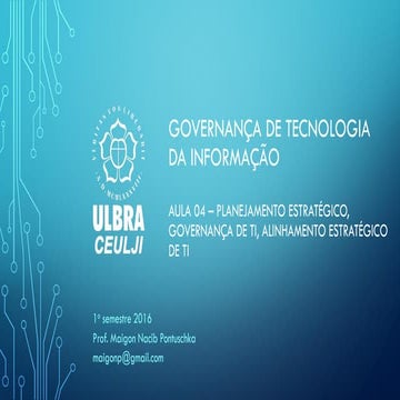 Governança de TI - Aula04 - Planejamento Estratégico, Governança de TI e alin...