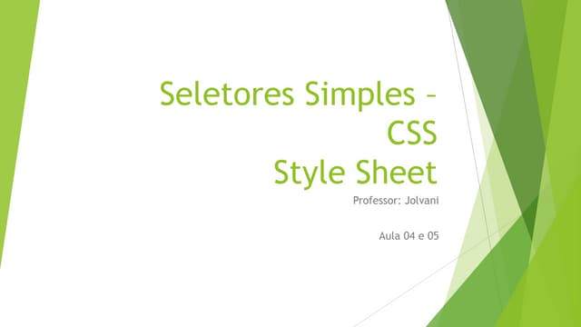 Aula 04 e 05. seletores simples