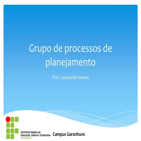 Grupo de processos de planejamento - Parte 01