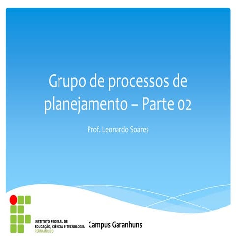 Grupo de processos de planejamento - Parte 02