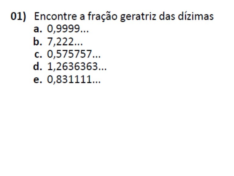 Oitavo Ano - Aula 06B - Fração Geratriz