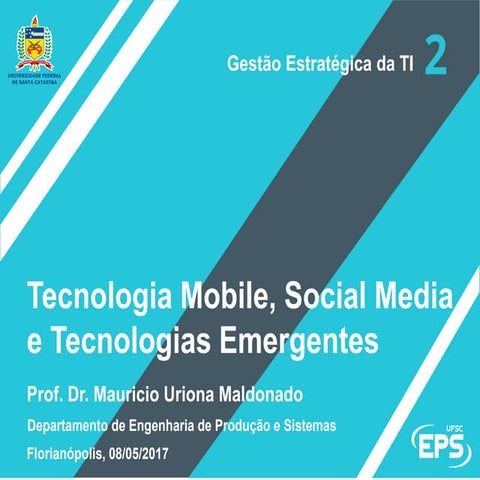 Tecnologias Mobile, Social Media e tecnologias emergentes