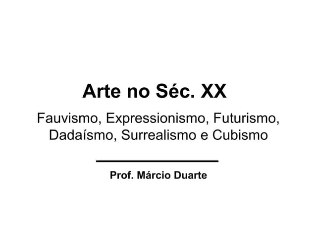 Aula 08 fauvismo-expressionismo_futurismo_cubismo
