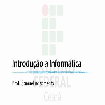 Aula 1 - introdução a informática