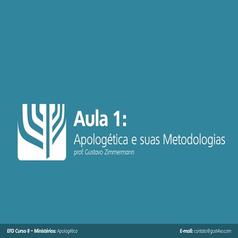 Aula 1 - Apologética e suas Metodologias