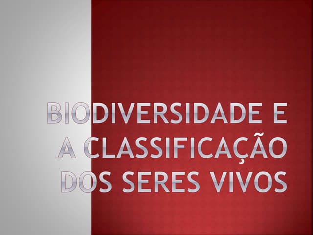 Aula 1 biodiversidade e a classific...