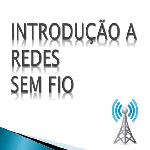 Aula 1: Conceitos de redes sem fio