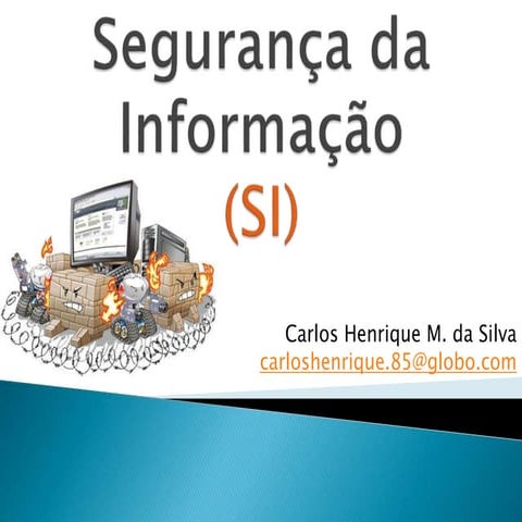 Aula 1 - Introdução a Segurança da Informação