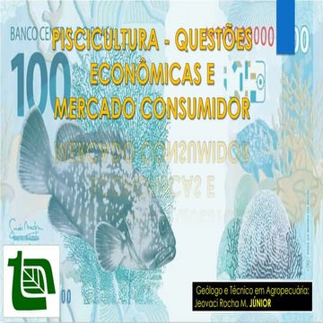Aula 1   piscicultura - questões economicas e mercado consumidor