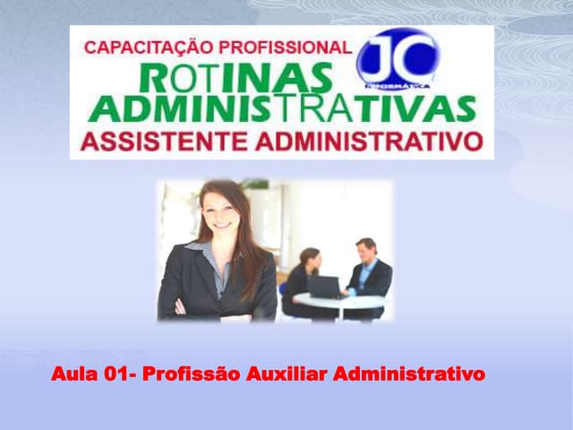 Aula 1 -  Profissão Auxiliar Admins...