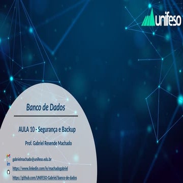 Aula 10 - Segurança e Backup - Bancos de Dados.pptx