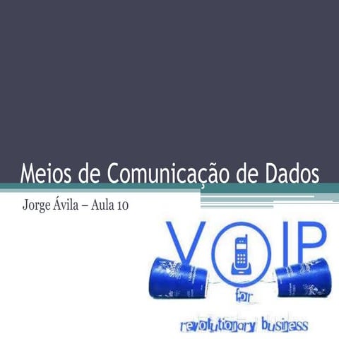 Aula 10 meios de comunicação de dados