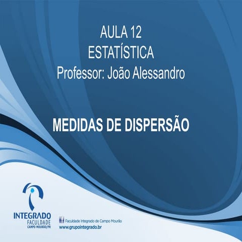 Aula 12   medidas de dispersão