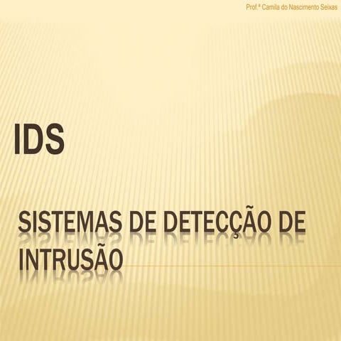 Aula 13   sistemas de detecção de intrusão