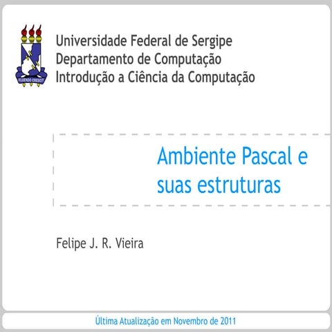 ICC - Aula 15 - Ambiente Pascal e Suas Estruturas