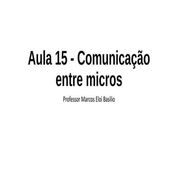Aula 15   comunicação entre micros