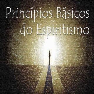 Princípios Básicos do Espiritismo