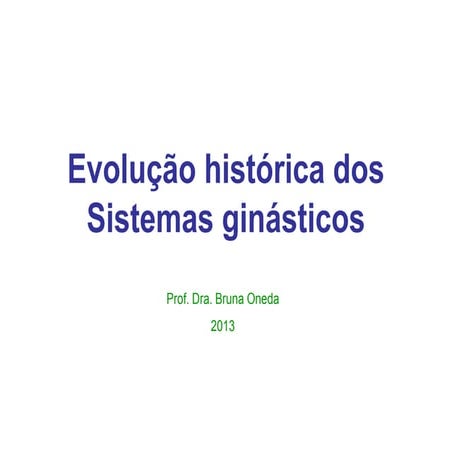 Aula 1 evolução histórica dos sistemas ginásticos