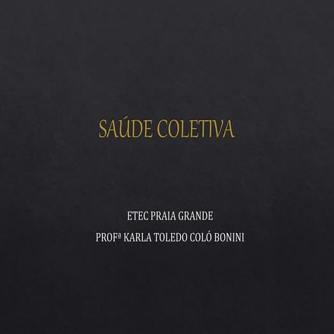 Aula 1 saúde coletiva i   slides aula - cópia