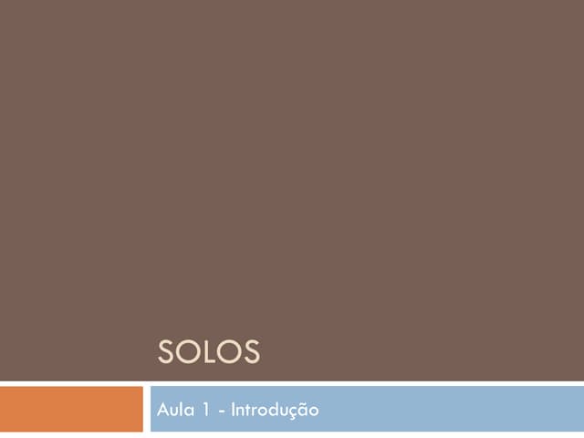 Aula 1 solos
