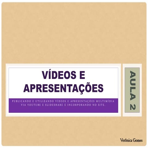Aula 2 - Slideshare e Youtube