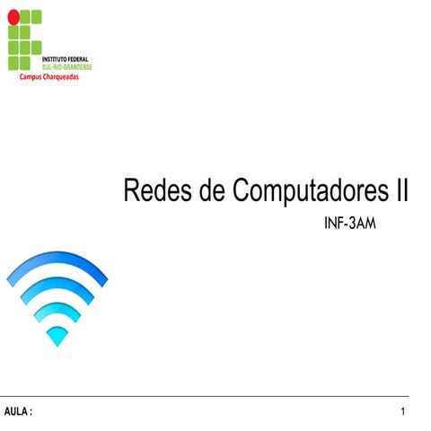 Redes de Computadores 2 - Aula 1 - Wireless