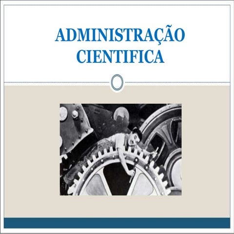 Aula 2.2  administração cientifica