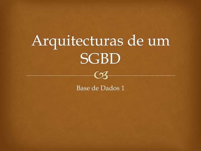 Aula 2   arquitecturas de sgbd, utilizadores, perfis