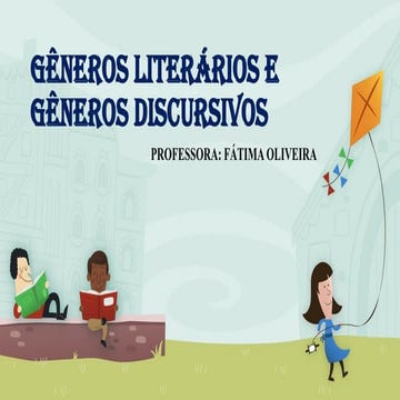 AULA 2 - GÊNEROS LITERÁRIOS E GÊNEROS DISCURSIVOS.pdf