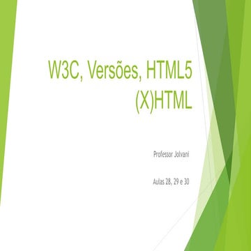 Aula 28,29 e 30   w3 c, versões, html5