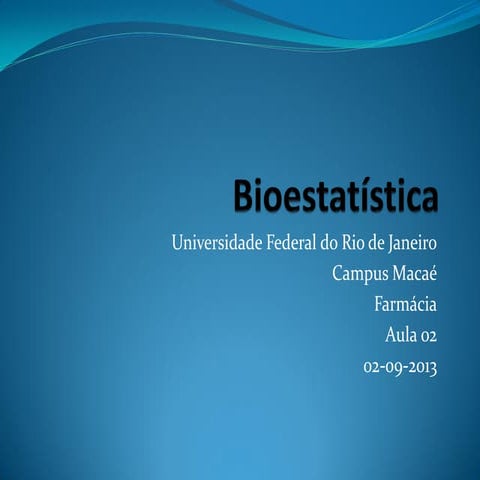 Aula 2 Bioestatística com medidas de dispersão