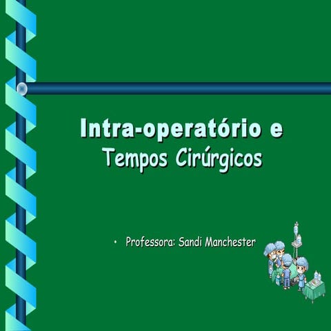 Intraoperatórios | PPT