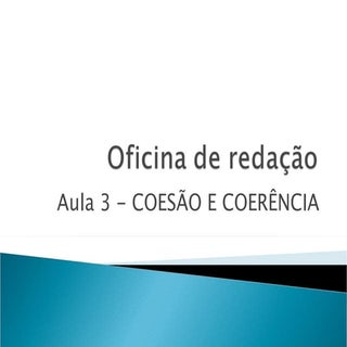AULA 3 - COESÃO E COERÊNCIA