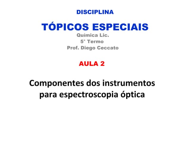 Componentes óticos em espectroscopia