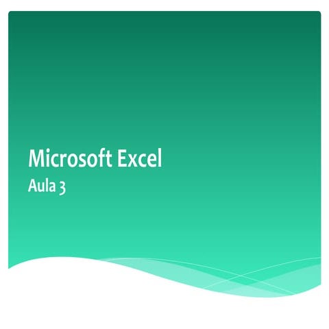 Excel Aula 3 e 4 Trabalhando com Funções