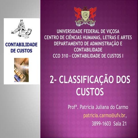 Contabilidade de Custos - Classificação dos Custos - Parte 2