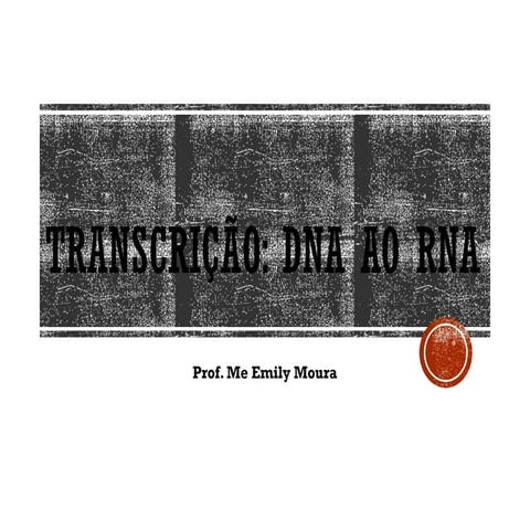 Aula 4. Transcrição.pptxttttttttttttttttttttttt